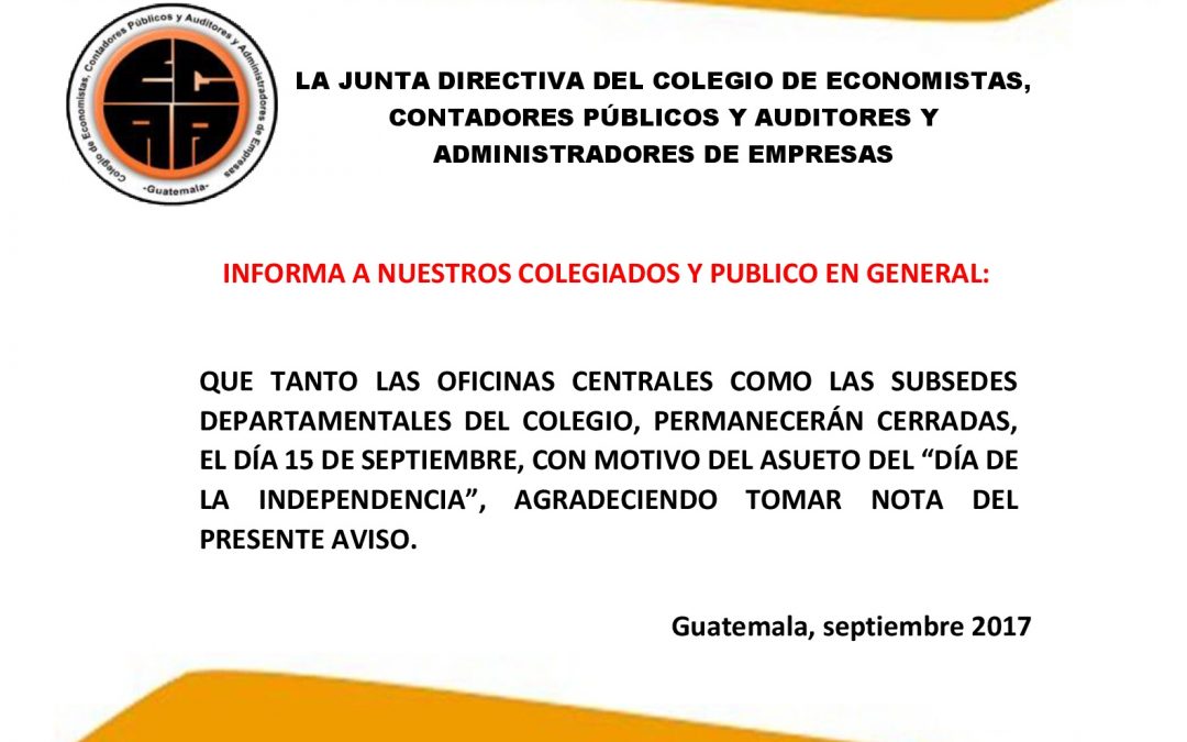 CIERRE DE OFICINAS CENTRALES Y SUBSEDES POR ASUETO DEL DÍA DE LA INDEPENDENCIA